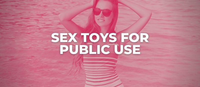 the best sex toys to wear in public