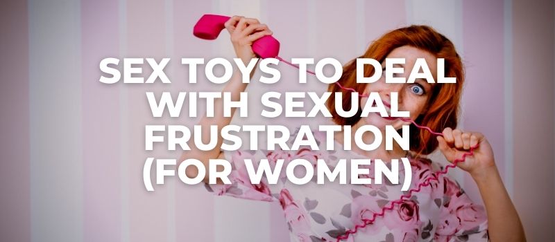 sex toys for sexual frustration