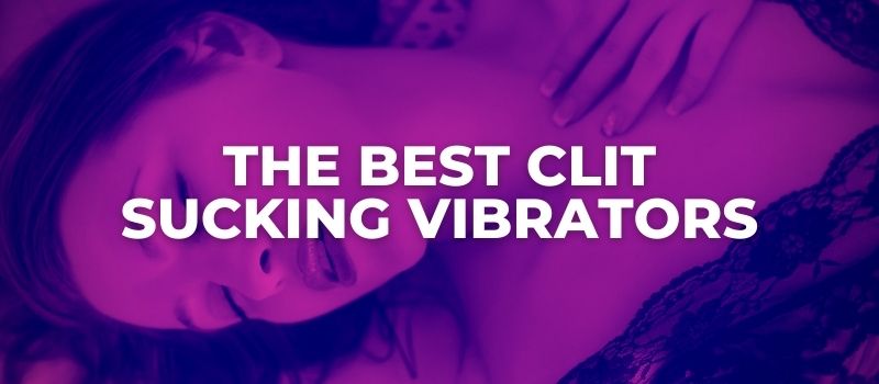 best clit sucking vibrators