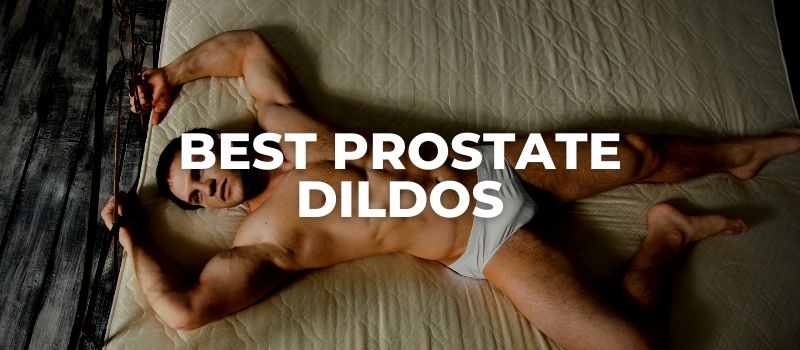 best prostate dildos