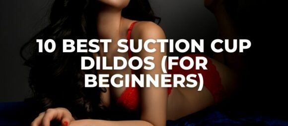 best suction cup dildos
