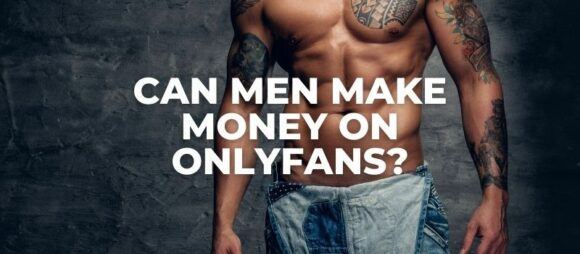 can men make money on onlyfans