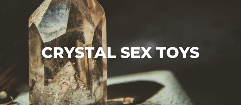 crystal sex toys